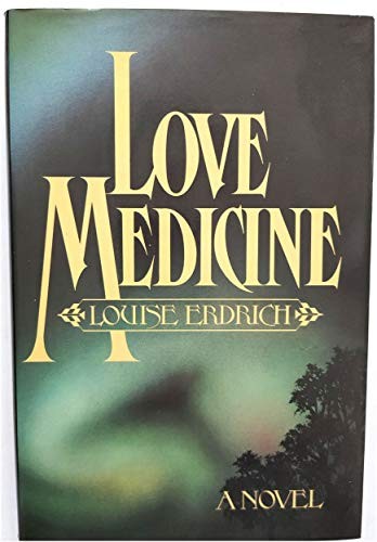 Louise Erdrich: Love medicine (1985, Deutsch, Andre Deutsch, Andre Deutsch,)