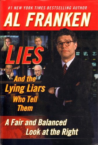 Al Franken: Lies : and the lying liars who tell them (Hardcover, 2003, Dutton)