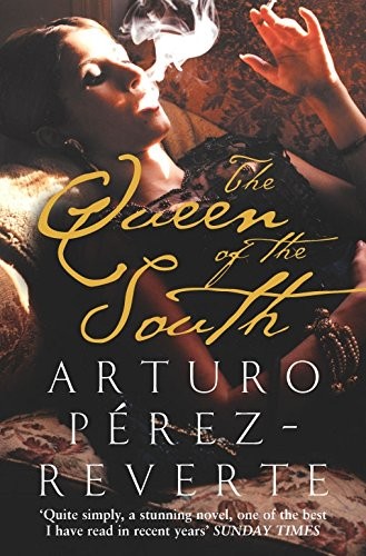 Arturo Pérez-Reverte: The Queen of the South (Paperback, 2005, Pan MacMillan)