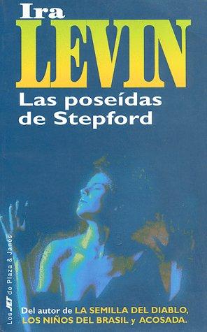 Ira Levin: Las poseidas de Stepford/Stepford Wives (Paperback, Spanish language, 1995, Plaza & Janes Editores, S.A.)