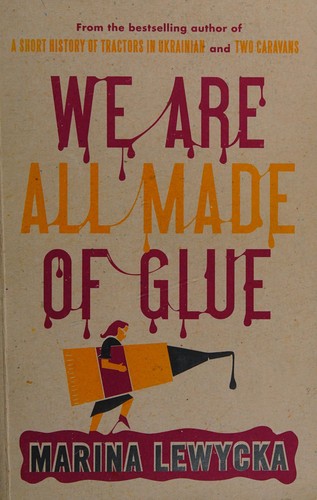 Marina Lewycka: We are all made of glue (2009, Fig Tree)
