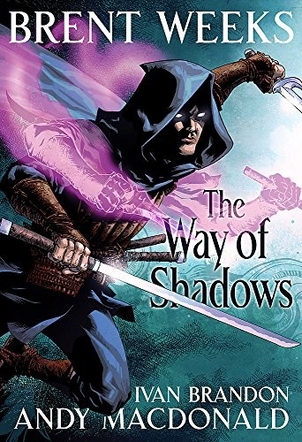 Ivan Brandon, Brent Weeks: The Way Of Shadows: The Graphic Novel (The Night Angel Trilogy) (2014, Yen Press)
