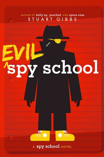 Stuart Gibbs: Evil spy school (2015)