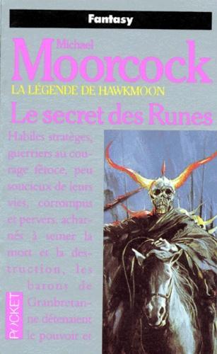 Michael Moorcock: La légende de Hawkmoon, Tome 4 : Le secret des runes (French language, 2005)