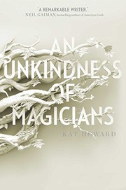 Kat Howard: An Unkindness of Magicians (2017, Gallery / Saga Press)