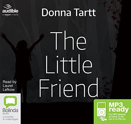 Donna Tartt: The Little Friend (AudiobookFormat, 2016, Bolinda/Audible audio)