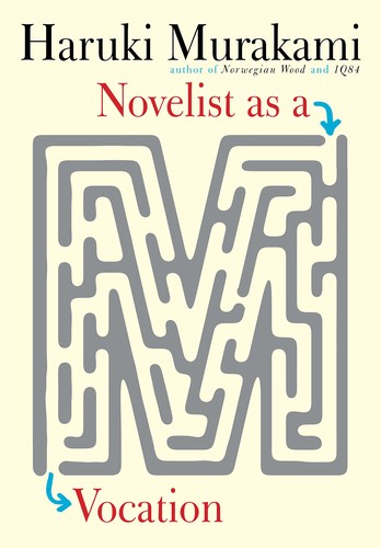Novelist As a Vocation (2022, Knopf Doubleday Publishing Group)