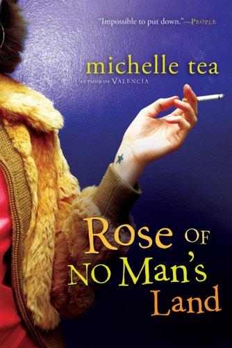 Michelle Tea: Rose of no man's land (2007, Harcourt, Inc.)