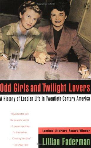 Lillian Faderman: Odd Girls and Twilight Lovers (Paperback, 1992, Penguin (Non-Classics))