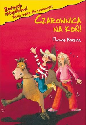 Czarownica na koń! (Hardcover, Polish language, 2007, Egmont)