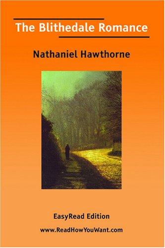 Nathaniel Hawthorne: The Blithedale Romance [EasyRead Edition] (Paperback, 2007, ReadHowYouWant.com)