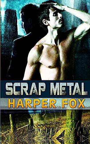 Harper Fox: Scrap Metal (Paperback, 2020, FoxTales Publications)