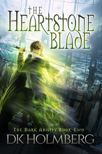 D.K. Holmberg: The Heartstone Blade (Paperback, 2016, CreateSpace Independent Publishing Platform)