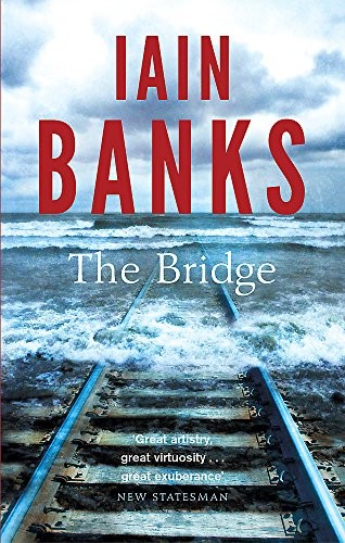 Iain Banks, Iain M. Banks: The Bridge (Paperback, 2013, Abacus)