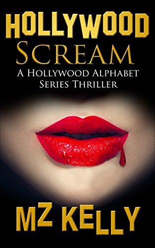 M.Z. Kelly: Hollywood Scream (EBook)