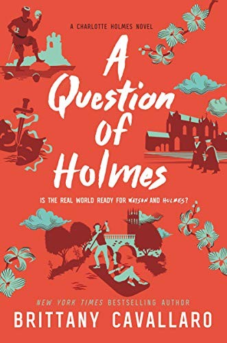Brittany Cavallaro: A Question of Holmes (Hardcover, 2019, Katherine Tegen Books)
