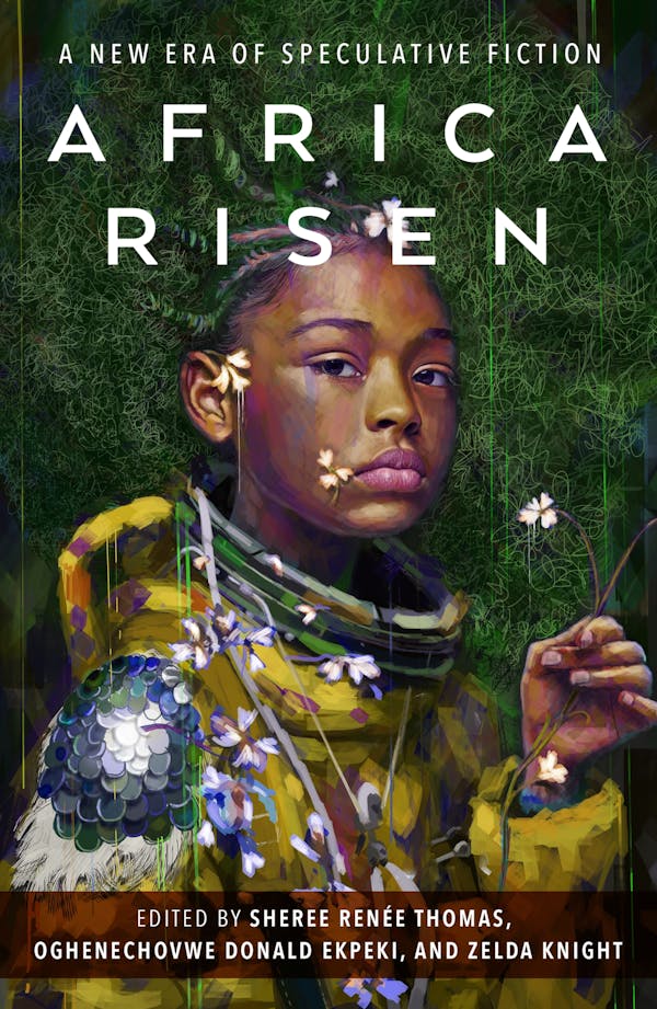 Zelda Knight, Sheree Renée Thomas, Oghenechovwe Donald Ekpeki: Africa Risen (Hardcover, 2022, Doherty Associates, LLC, Tom)