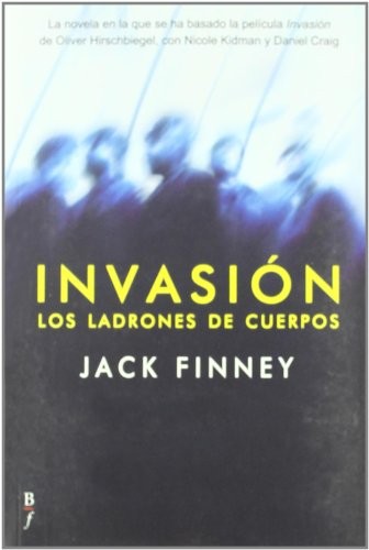 Jack Finney: Los ladrones de cuerpos (Paperback, 2007, Bibliópolis)