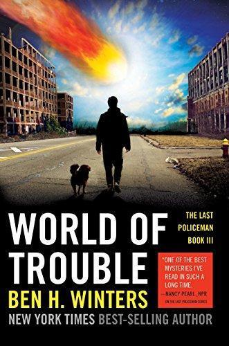 World of Trouble (The Last Policeman, #3) (Paperback, 2014, Quirk Books)