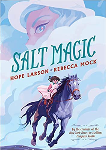 Rebecca Mock, Hope Larson: Salt Magic (2021, Holiday House, Incorporated)