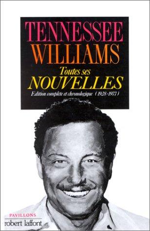 Tennessee Williams: Toutes ses nouvelles (Hardcover, 1989, Robert Laffont)