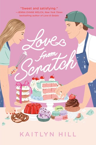 Kaitlyn Hill: Love from Scratch (2022, Random House Children's Books)