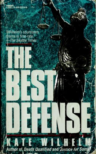 Kate Wilhelm: The best defense (1995, Fawcett Crest)