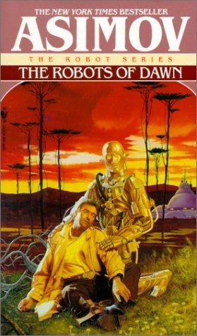 Isaac Asimov: The Robots of Dawn (Hardcover, 1999, Tandem Library)