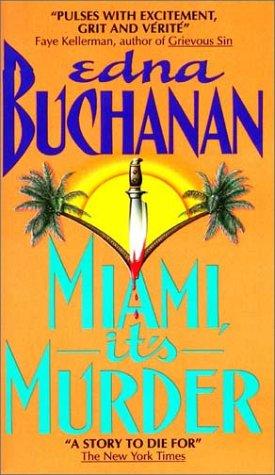 Edna Buchanan: Miami, it's murder (1995, Avon Books)