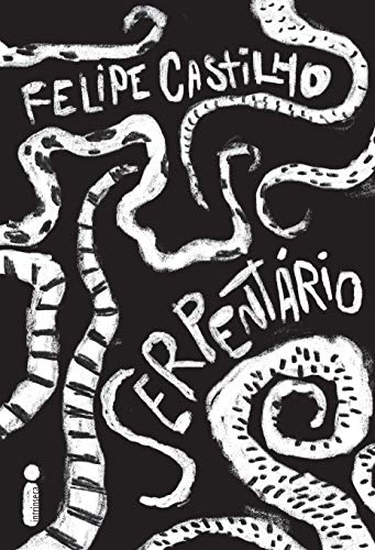 Felipe Castilho: Serpentário (Paperback, Português language, 2019, ‎Intrínseca)
