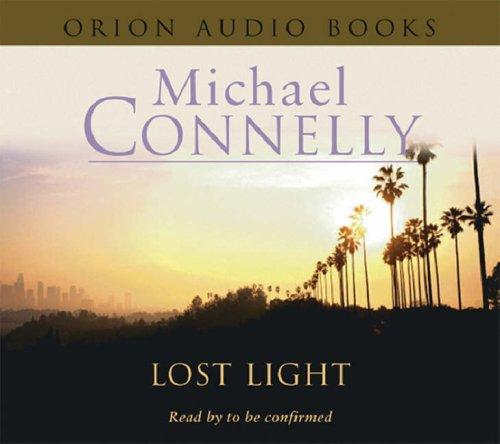 Michael Connelly: Lost Light (AudiobookFormat, 2003, Orion (an Imprint of The Orion Publishing Group Ltd ))