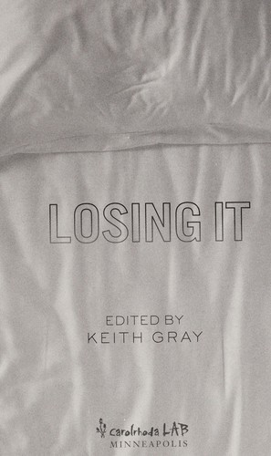 Keith Gray: Losing it (2013)