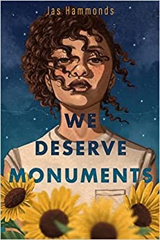 Jas Hammonds: We Deserve Monuments (2022, Roaring Brook Press)