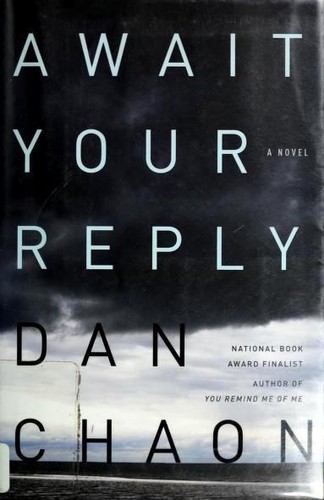 Dan Chaon: Await Your Reply (Hardcover, 2009, Ballantine Books)