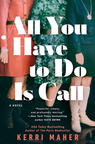 Kerri Maher: All You Have to Do Is Call (2023, Penguin Publishing Group)