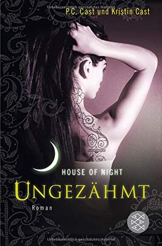 Kristin Cast, P.C. Cast: House of Night 04. Ungezähmt (Paperback, 2011, Fischer (Tb.), Frankfurt)