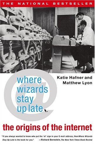 Katie Hafner: Where Wizards Stay Up Late (Paperback, 1998, Simon & Schuster)