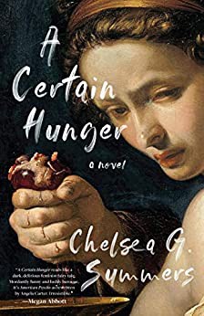 Chelsea G. Summers: Certain Hunger (Hardcover, 2020, HewesHeiser)