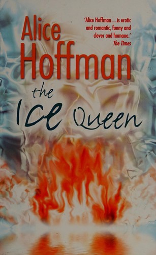 Alice Hoffman: The ice queen (2005, Little, Brown and Co.)