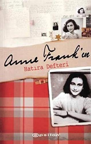 Anne Frank: ANNE FRANKIN HATIRA DEFTERİ (Paperback, 2017, Epsilon Yayınları, Epsilon Yaynlar)