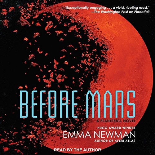 Emma Newman: Before Mars (Planetfall) (2018, Tantor Audio)