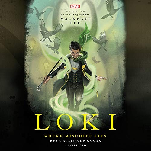 Oliver Wyman, Mackenzi Lee: Loki (AudiobookFormat, 2019, Listening Library (Audio))