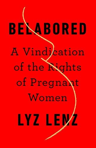 Lyz Lenz: Belabored (Hardcover, 2020, Bold Type Books)