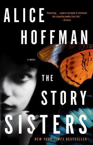 Alice Hoffman: The Story Sisters (Paperback, 2010, Three Rivers Press)