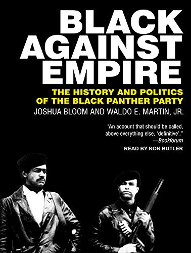 Joshua Bloom, Waldo E. Martin Jr., Ron Butler: Black Against Empire (2016, Tantor Audio)