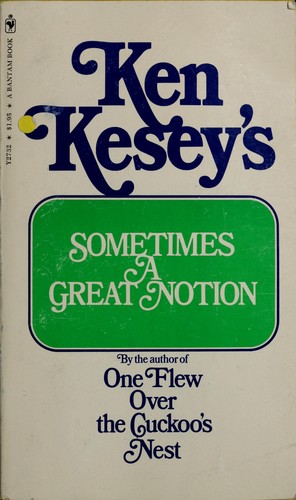 Ken Kesey, Mildred Gordon, Gordon Gordon: Sometimes A Great Notion (Paperback, 1964, Bantam Books)