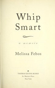 Melissa Febos: Whip smart (2010, St. Martin's Press)