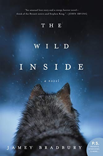 Jamey Bradbury: The Wild Inside (Paperback, 2018, William Morrow Paperbacks)