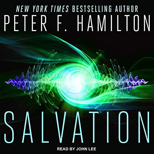 John Lee, Peter F. Hamilton: Salvation (AudiobookFormat, 2018, Tantor Audio)