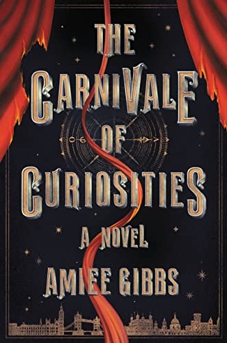 Amiee Gibbs: Carnivale of Curiosities (2023, Grand Central Publishing)
